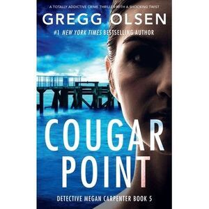 Cougar Point: A totally addictive crime thriller with a shocking twist -- Gregg